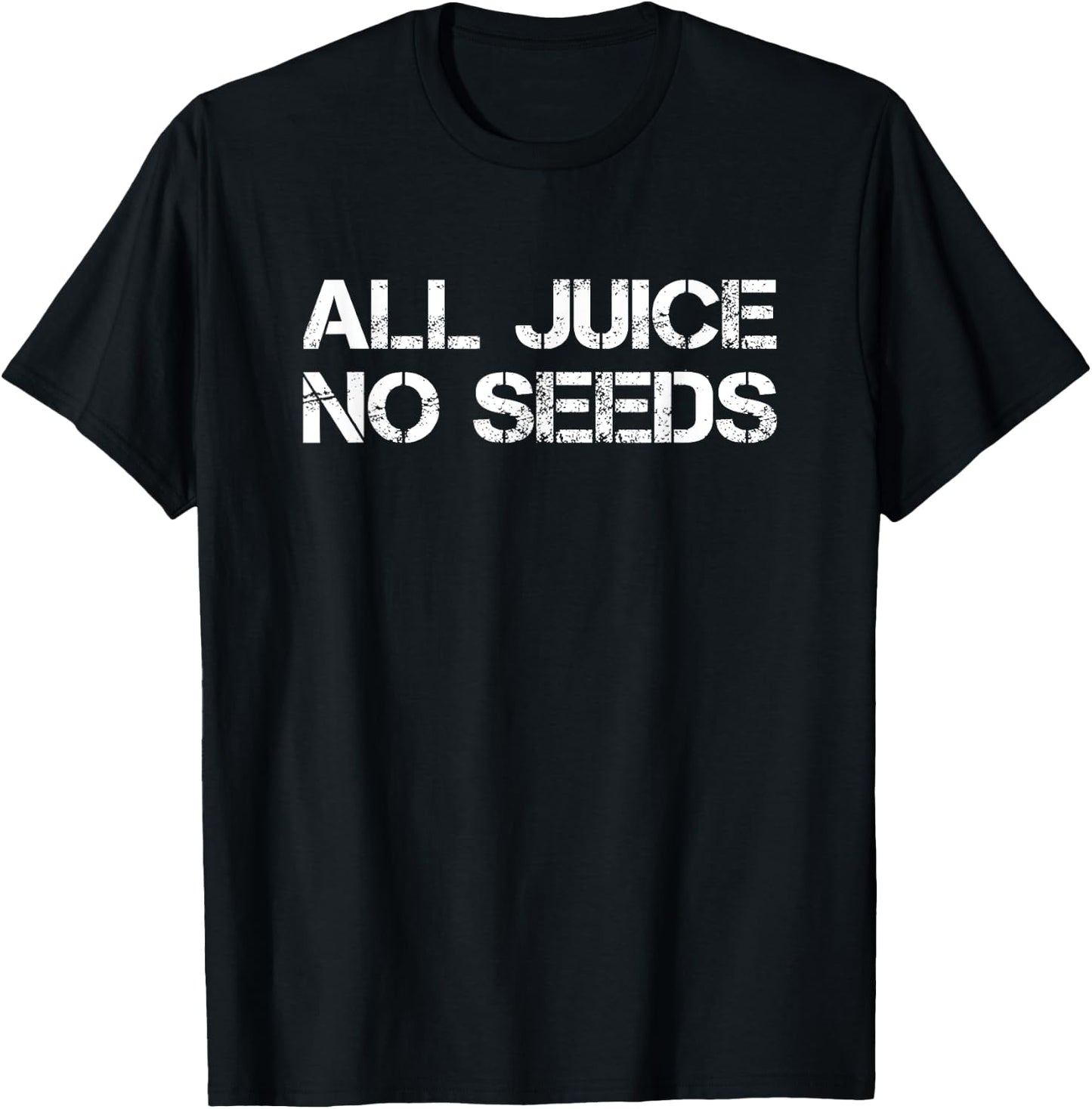 Funny Vasectomy Survivor Gifts All Juice No Seeds T-Shirt - T-Shirt | Black