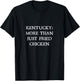 Kentucky: More Than Just Fried Chicken T-Shirt - T-Shirt | Black