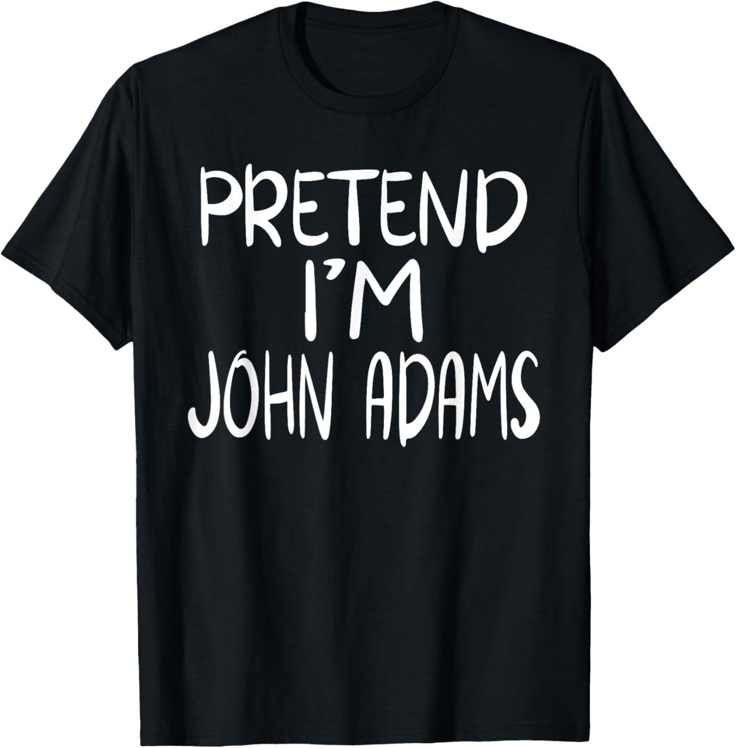 Pretend I'm John Adams Family Group Lazy Easy Halloween T-Shirt - T-Shirt | Black