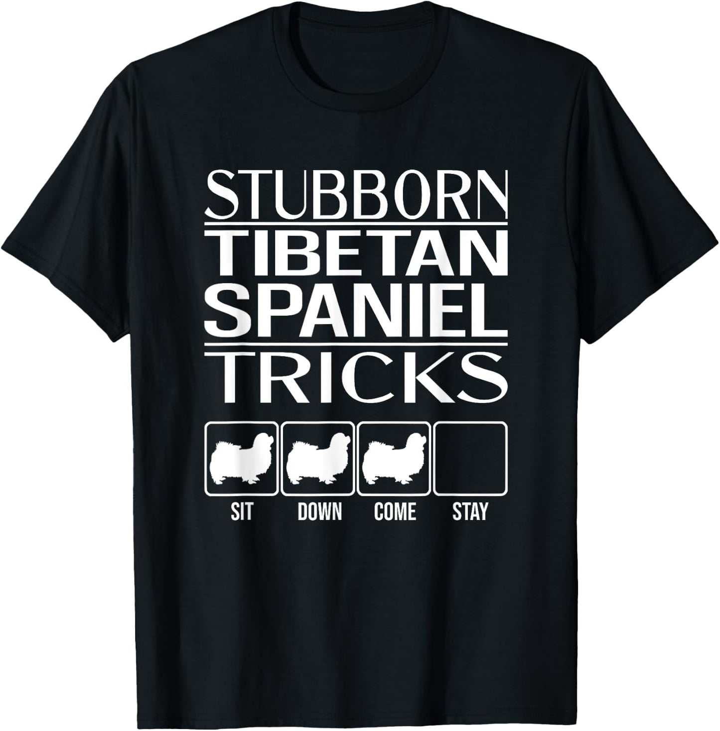 Stubborn Tibetan Spaniel Tricks, dog, Funny Tibetan Spaniel T-Shirt - T-Shirt | Black
