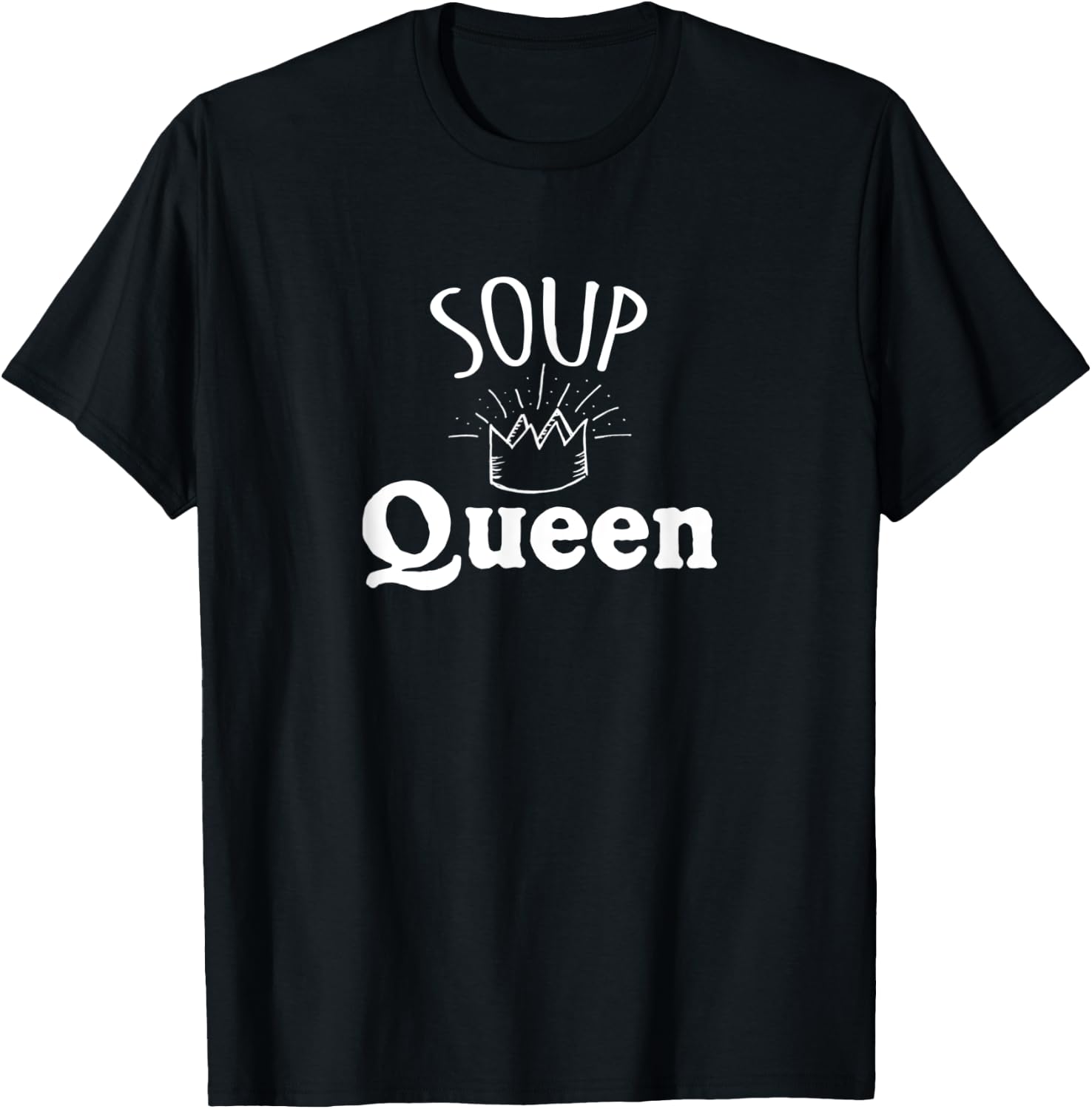 Soup Queen Shirt - Funny Soup T-Shirt - T-Shirt | Black