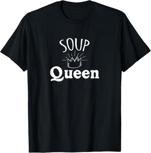 Soup Queen Shirt - Funny Soup T-Shirt - T-Shirt | Black