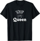 Soup Queen Shirt - Funny Soup T-Shirt - T-Shirt | Black