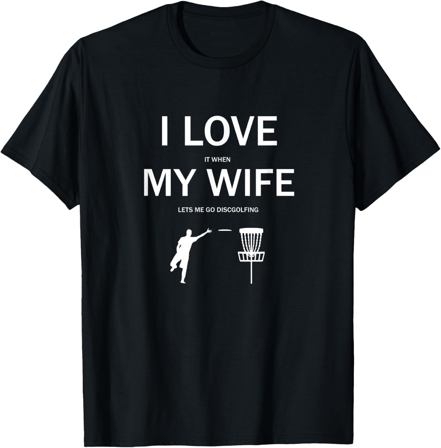 I Love My Wife Discgolf Evolution Funny Frisbee T-Shirt - T-Shirt | Black