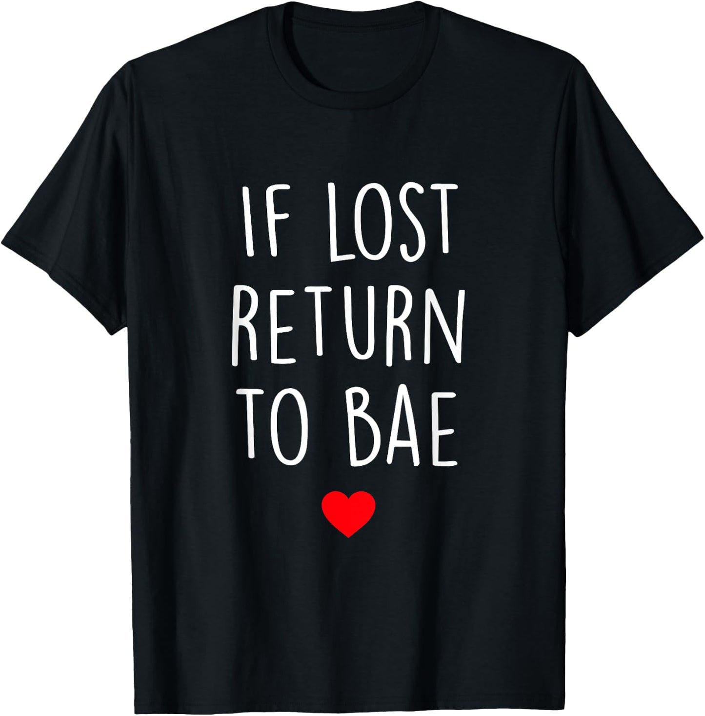 If Lost Return To Bae Matching Couples Shirt T-Shirt - T-Shirt | Black