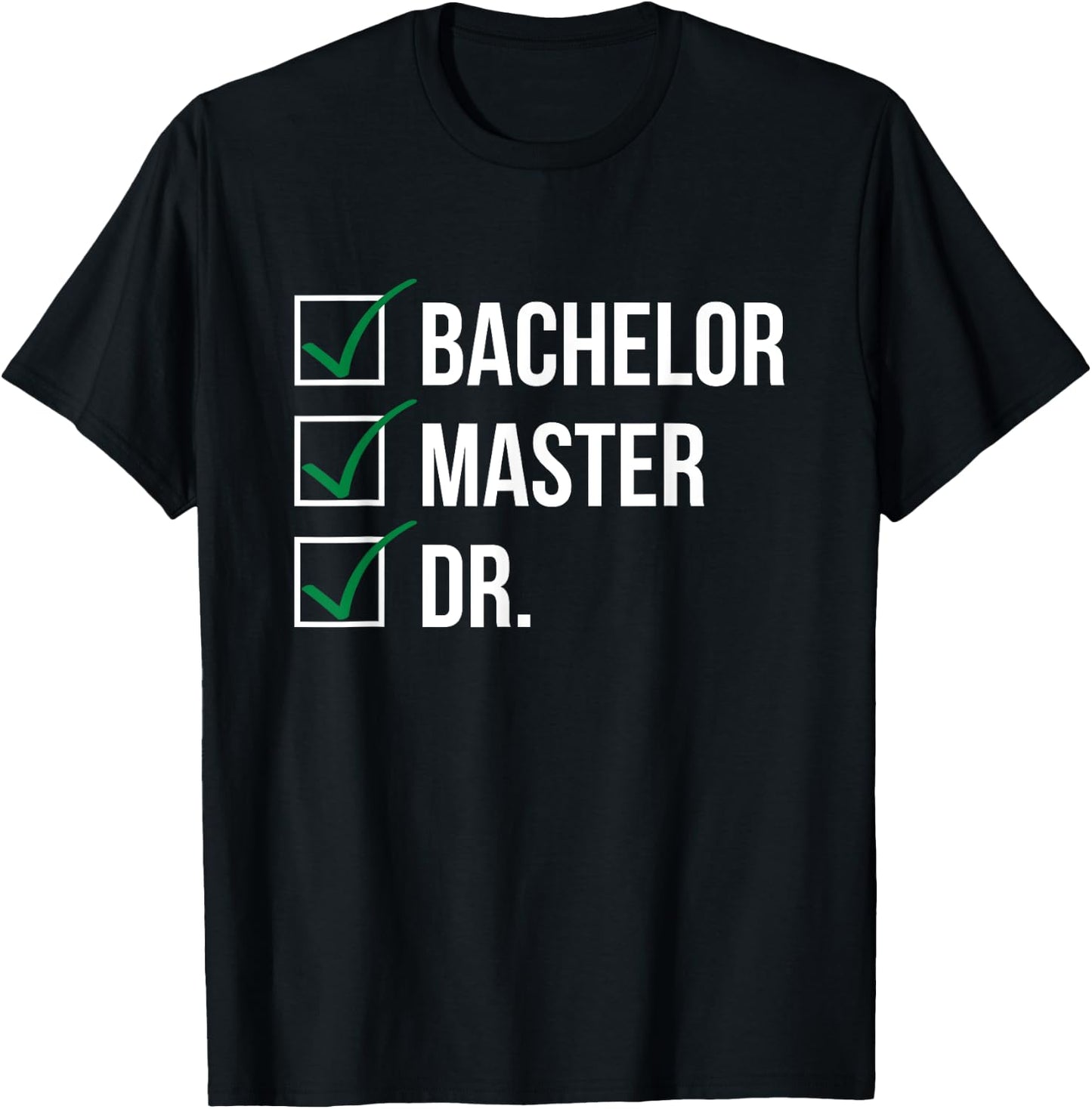 Bachelor Master Doctor I Doctorate University T-Shirt - T-Shirt | Black