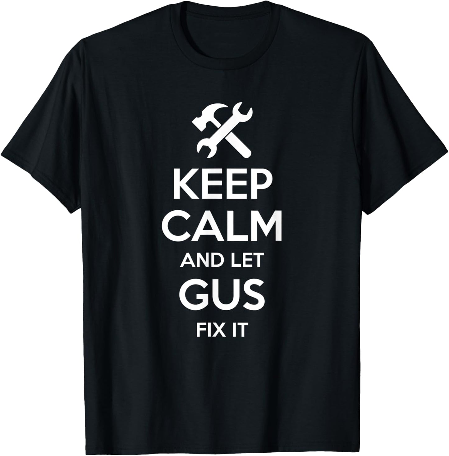 GUS Fix Quote Funny Birthday Personalized Name Gift T-Shirt - T-Shirt | Black