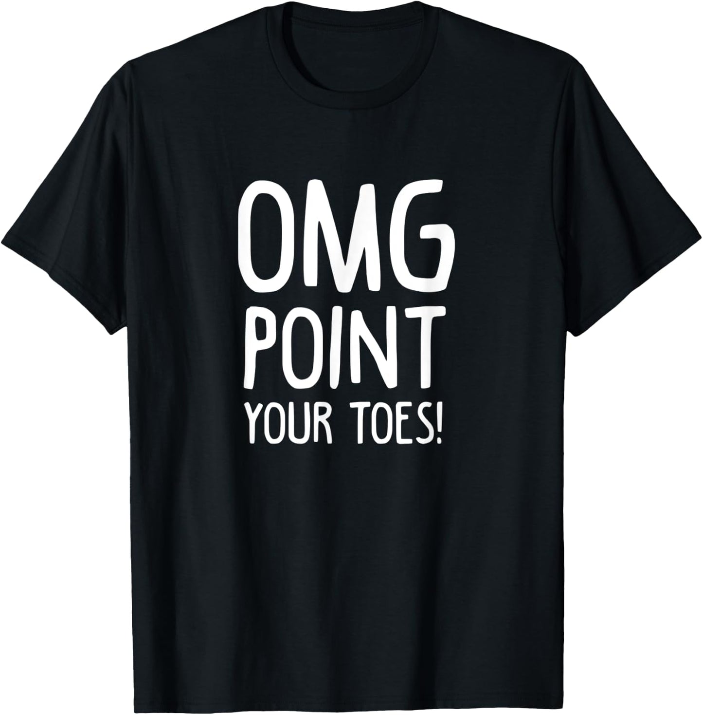 Irish Dance Omg Point Your Toes Dancer St Patricks Day T-Shirt - T-Shirt | Black