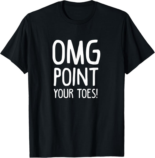 Irish Dance Omg Point Your Toes Dancer St Patricks Day T-Shirt - T-Shirt | Black