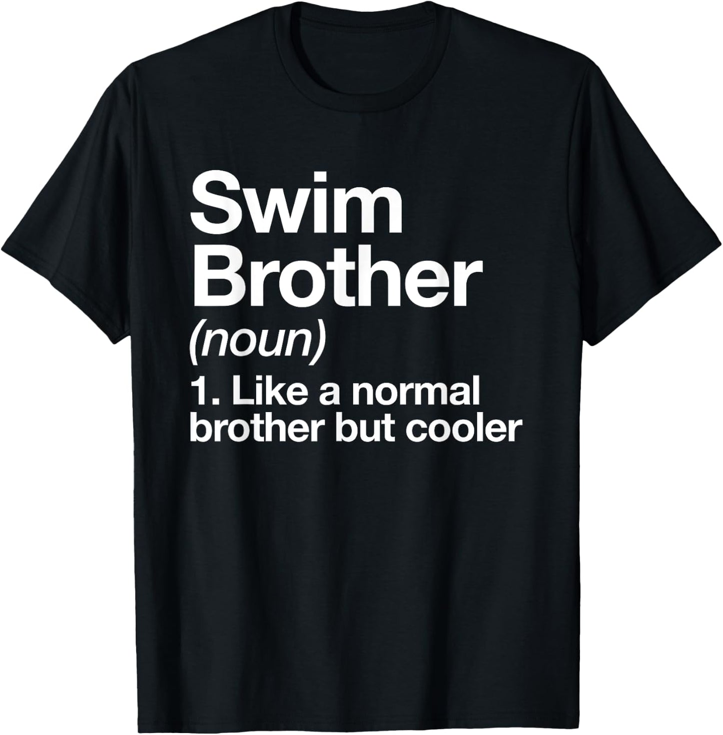 Swim Brother Definition Funny Sports T-Shirt - T-Shirt | Black