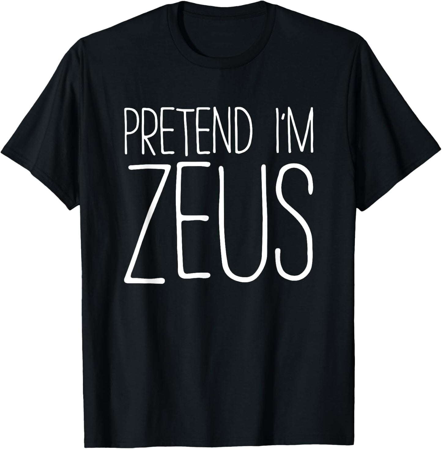 Pretend I'm Zeus Shirt Adult Kids Men Women Costume T-Shirt - T-Shirt | Black