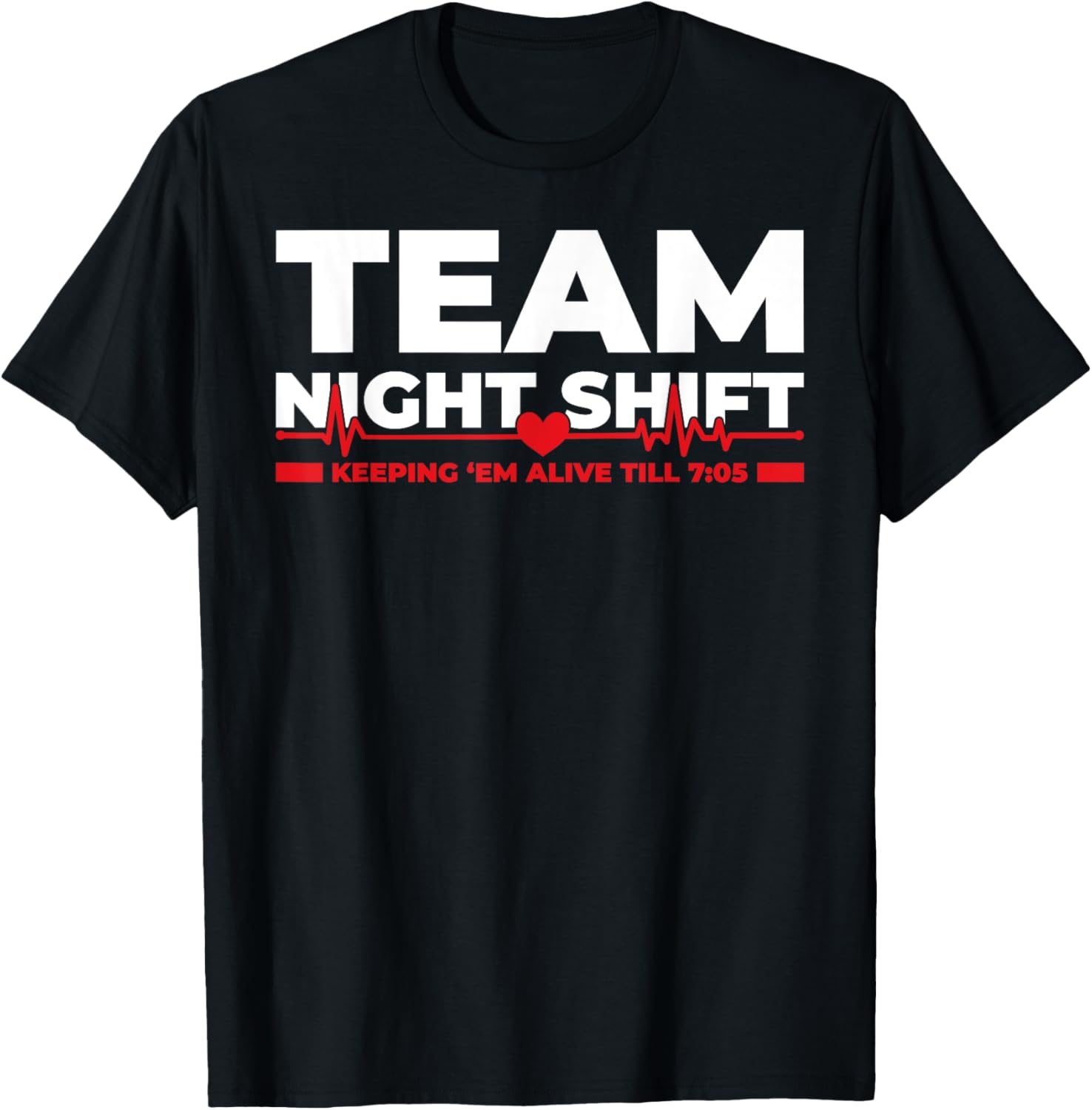 Night Shift Nurse Life RN LPN CNA ICU Healthcare Heartbeat T-Shirt - T-Shirt | Black