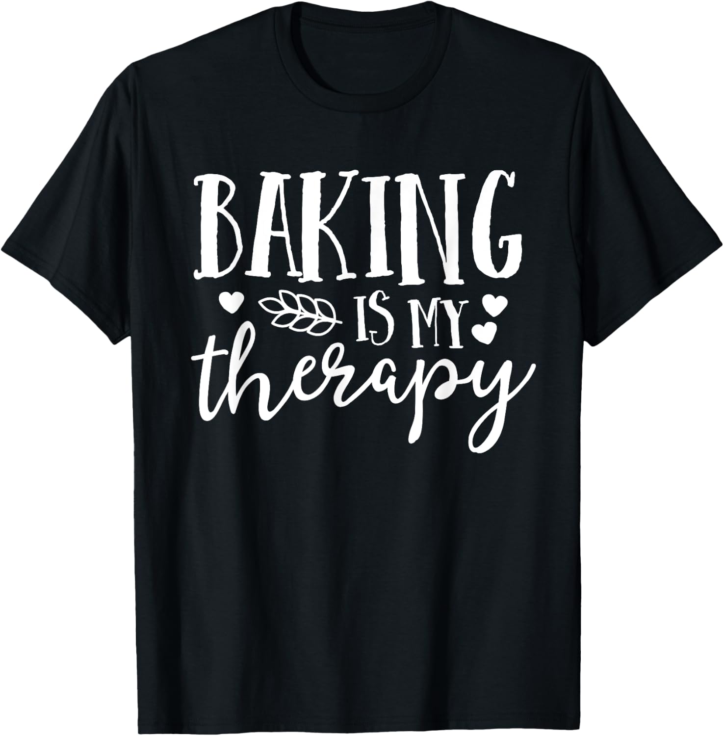 Baking Is My Therapy Gift Baker Lover Mom Mother Gift T-Shirt - T-Shirt | Black