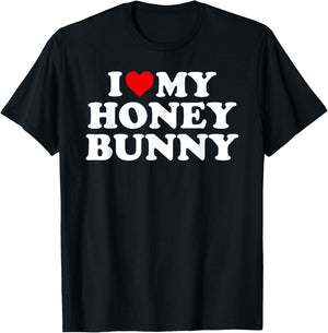 I Love My Honey Bunny T-Shirt - T-Shirt | Black