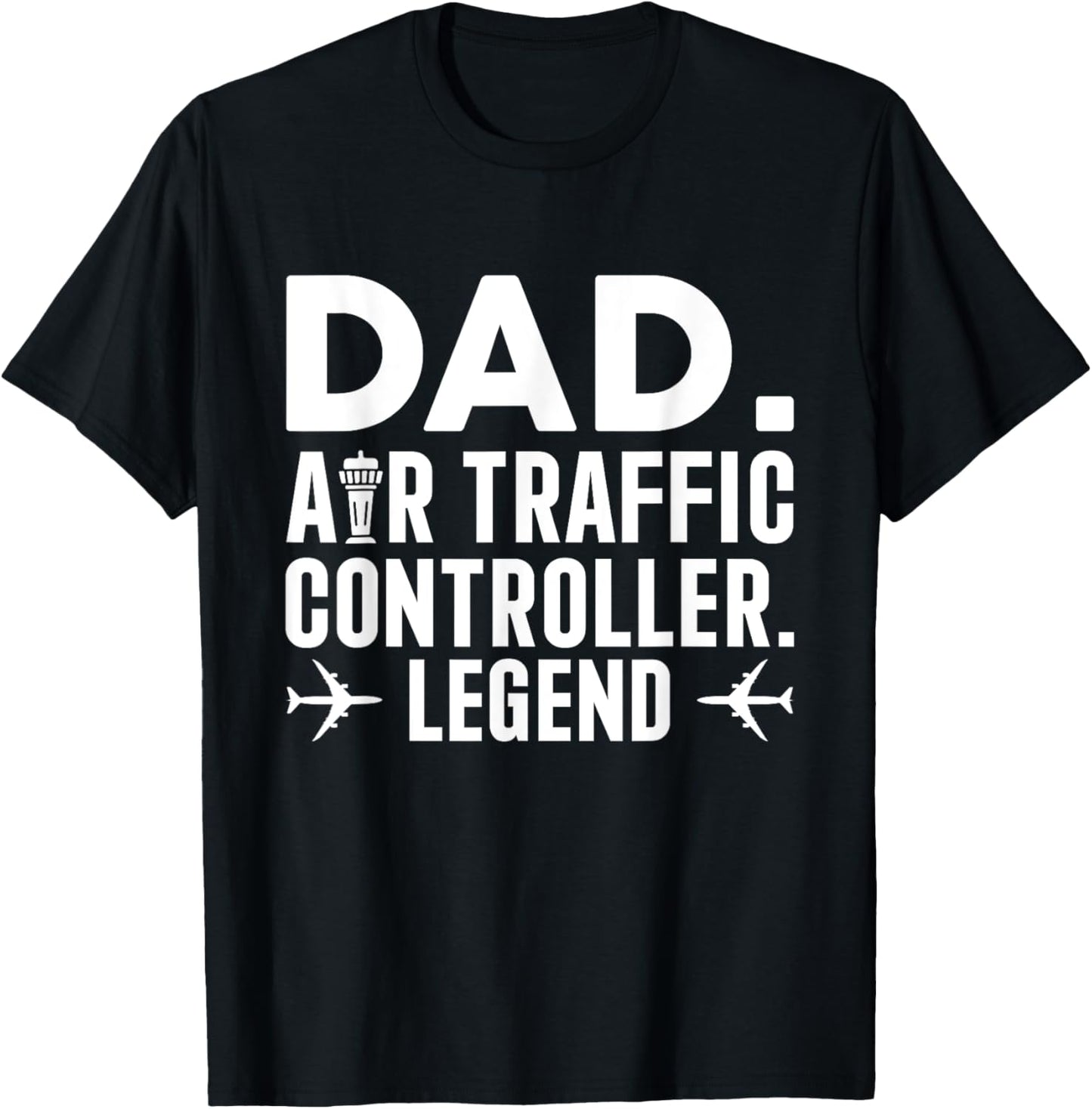 Dad Air Traffic Controller Legend ATC Aviation Fathers T-Shirt - T-Shirt | Black