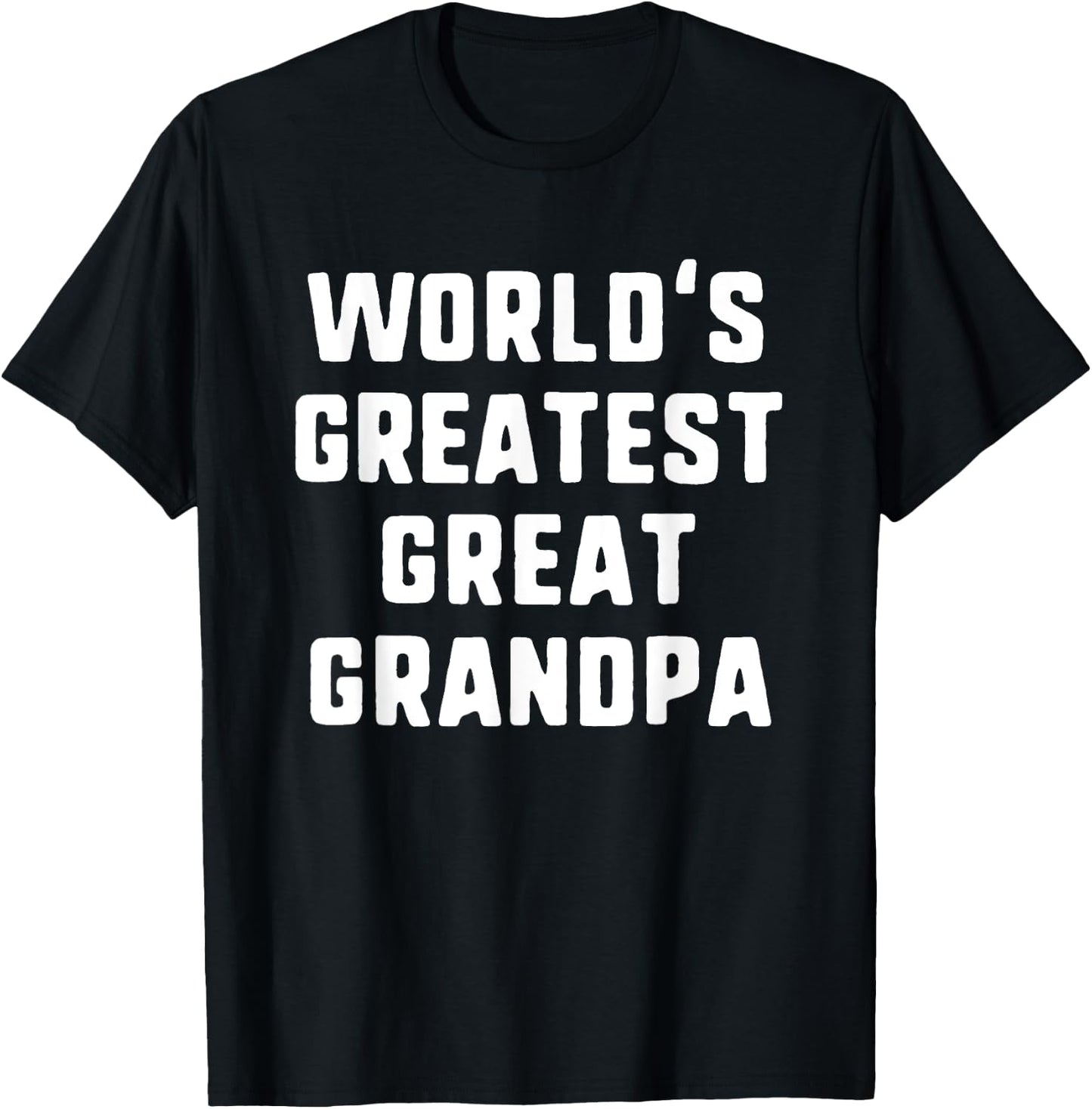 World's Greatest Great Grandpa Funny Family T-Shirt - T-Shirt | Black