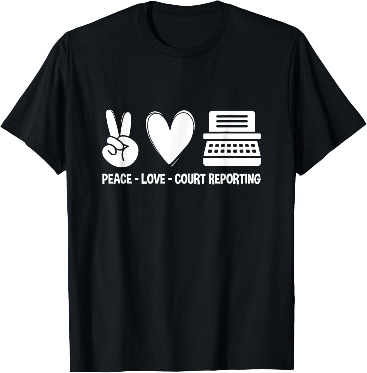 Peace Love Court Reporting Court Reporter Stenographer T-Shirt - T-Shirt | Black
