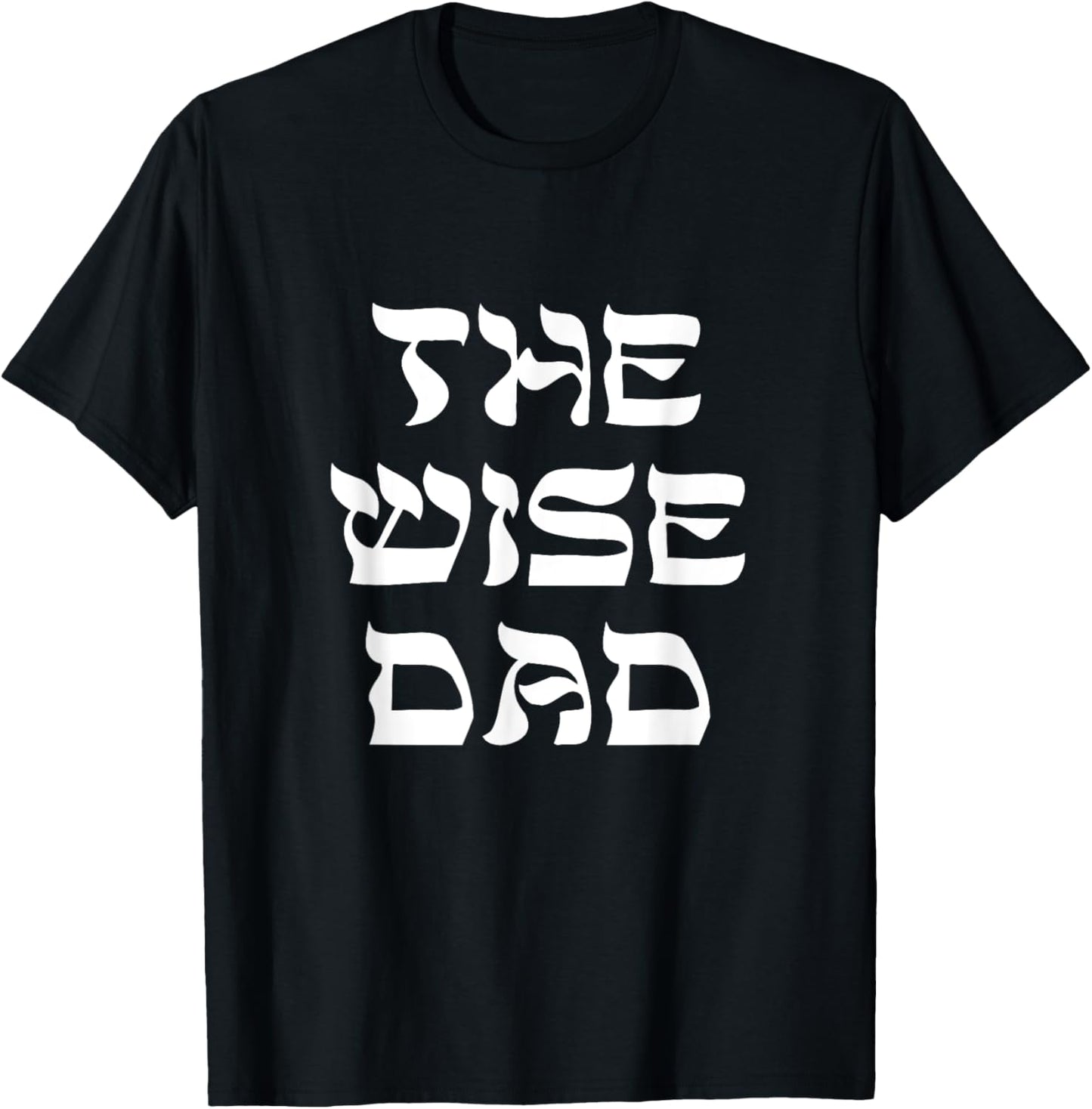 The Wise Dad Four Sons Passover Seder Matzah Jewish Family T-Shirt - T-Shirt | Black