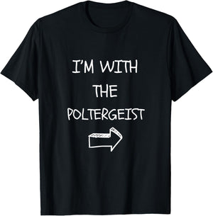 Easy Creative Halloween Costume I'm With the Poltergeist T-Shirt - T-Shirt | Black