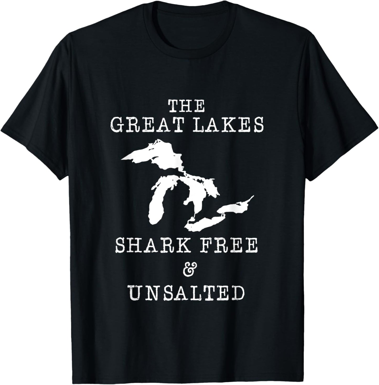 Michigan The Great Lakes Unsalted and Shark Free Vintage T-Shirt - T-Shirt | Black
