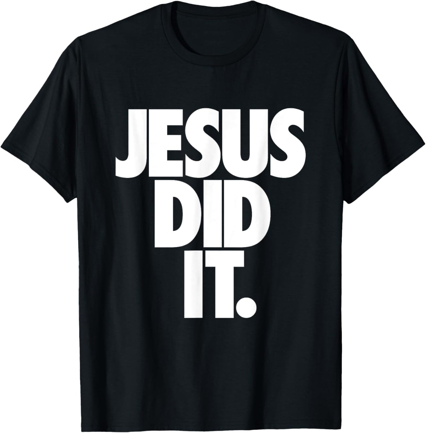 Christian Stuff for Kids Boys Girls Women Men - Jesus Did It T-Shirt - T-Shirt | Black
