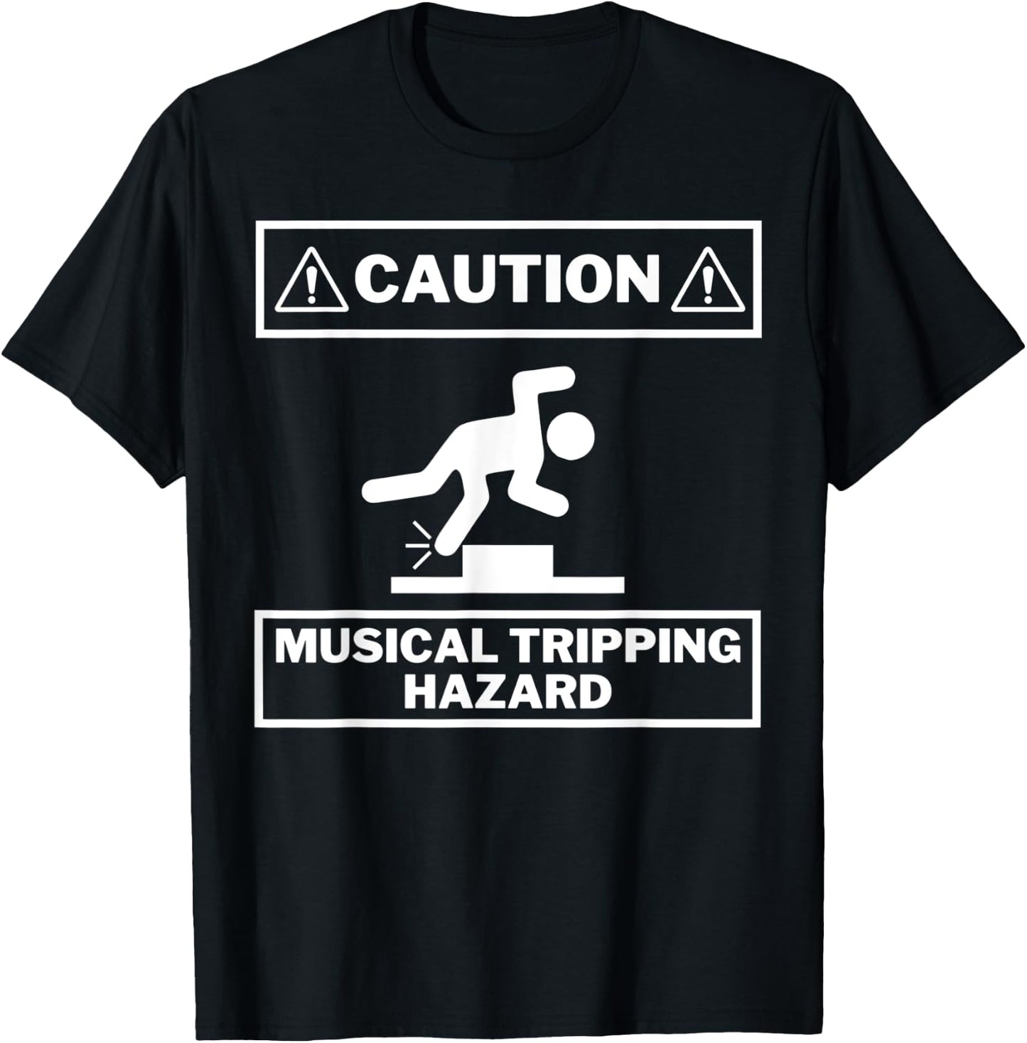 Musical Tripping Hazard - Caution! HILARIOUS Musician Design T-Shirt - T-Shirt | Black