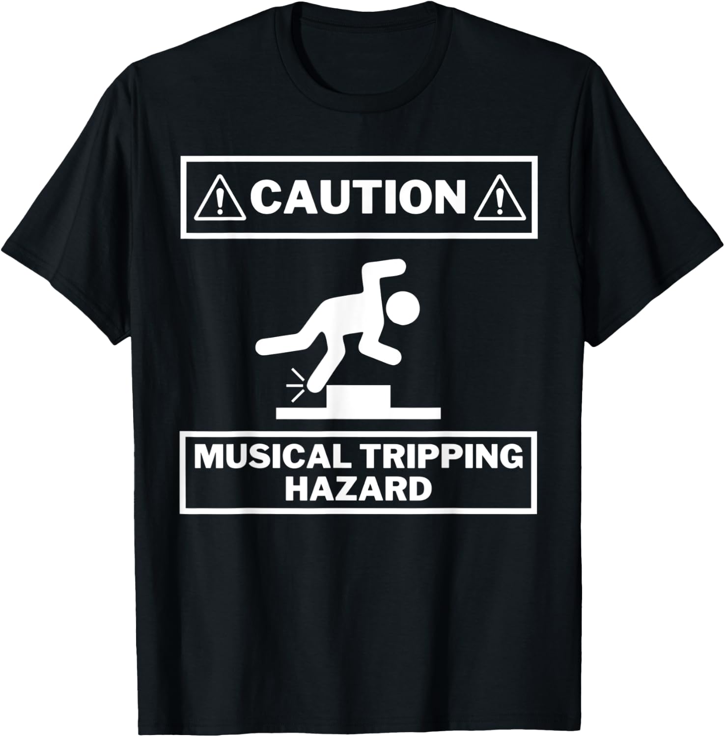 Musical Tripping Hazard - Caution! HILARIOUS Musician Design T-Shirt - T-Shirt | Black