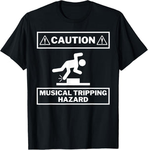Musical Tripping Hazard - Caution! HILARIOUS Musician Design T-Shirt - T-Shirt | Black