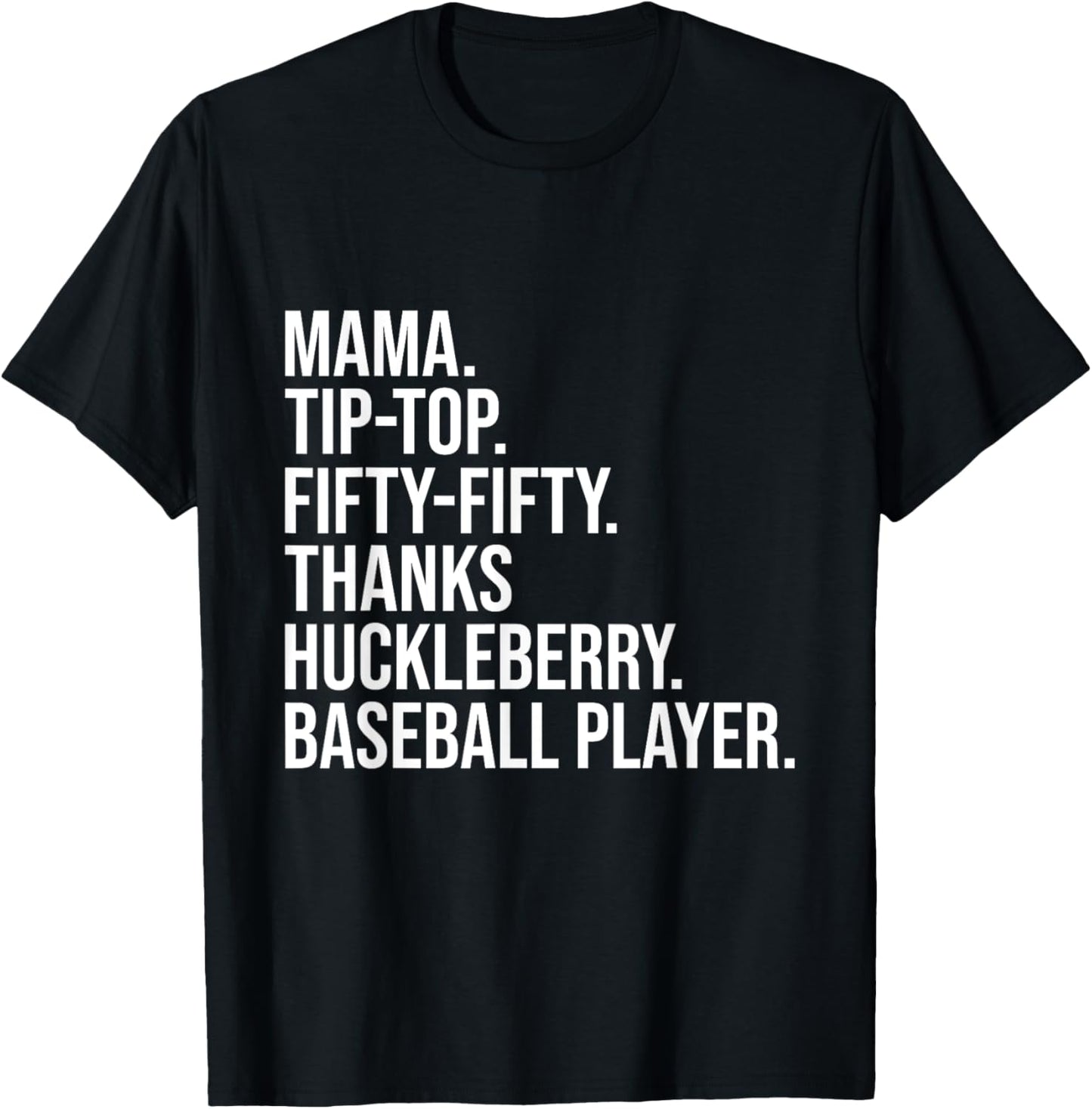 Mama Tip Top Fifty Thanks Huckleberry Baseball Player Mom T-Shirt - T-Shirt | Black