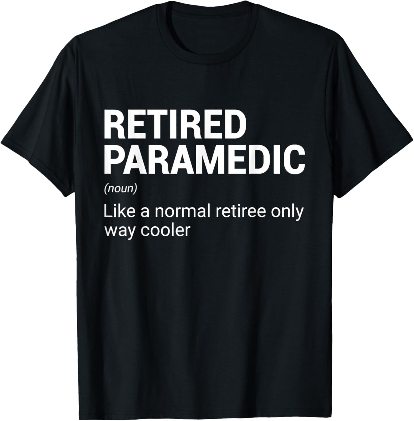 Retired Paramedic EMS emergency medical technician Paramedic T-Shirt - T-Shirt | Black