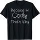 CODY Funny Personalized Birthday Women Name Gift T-Shirt - T-Shirt | Black