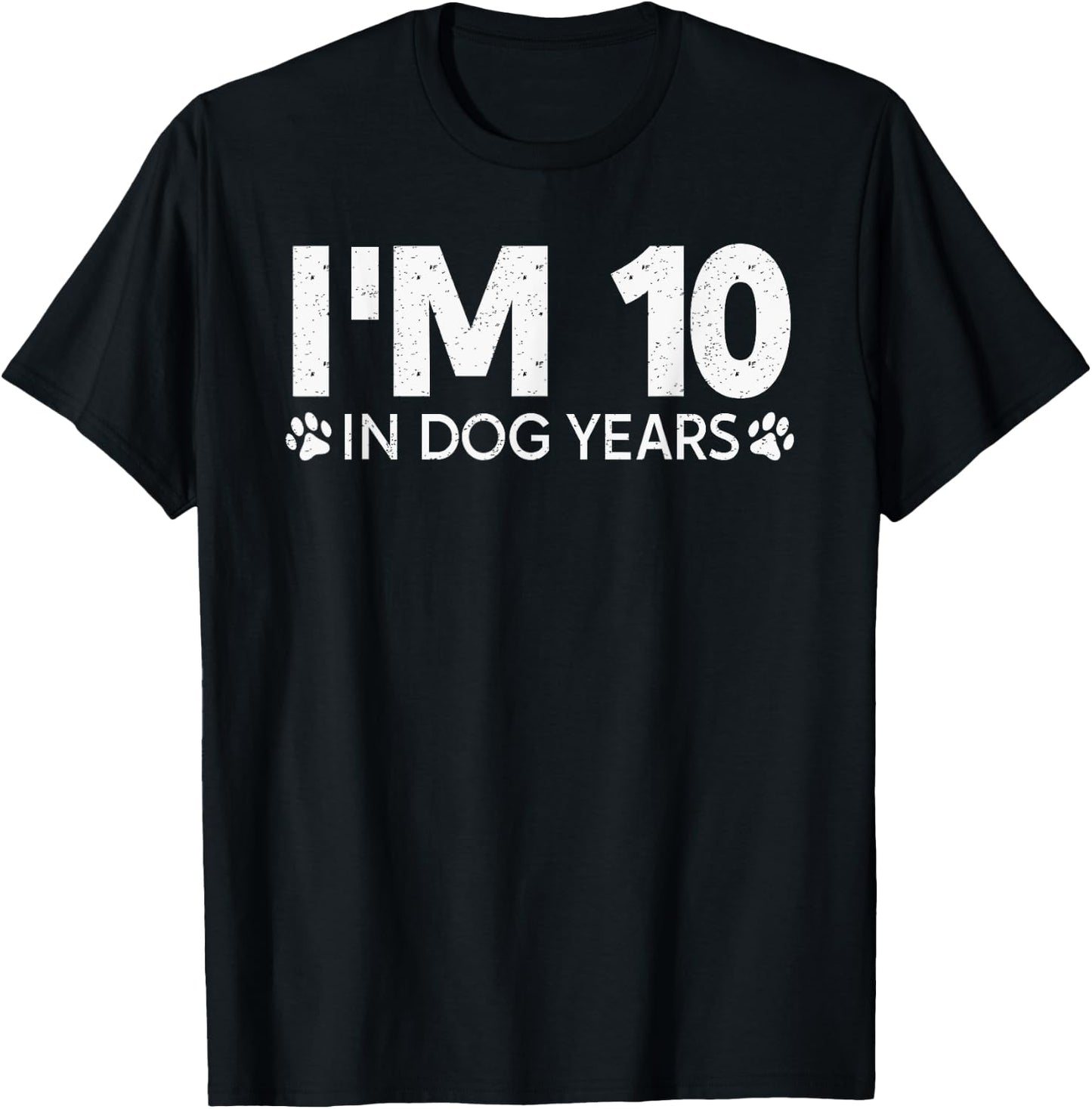 I'm 10 In Dog Years Funny 70th Birthday 70 Years Old T-Shirt - T-Shirt | Black