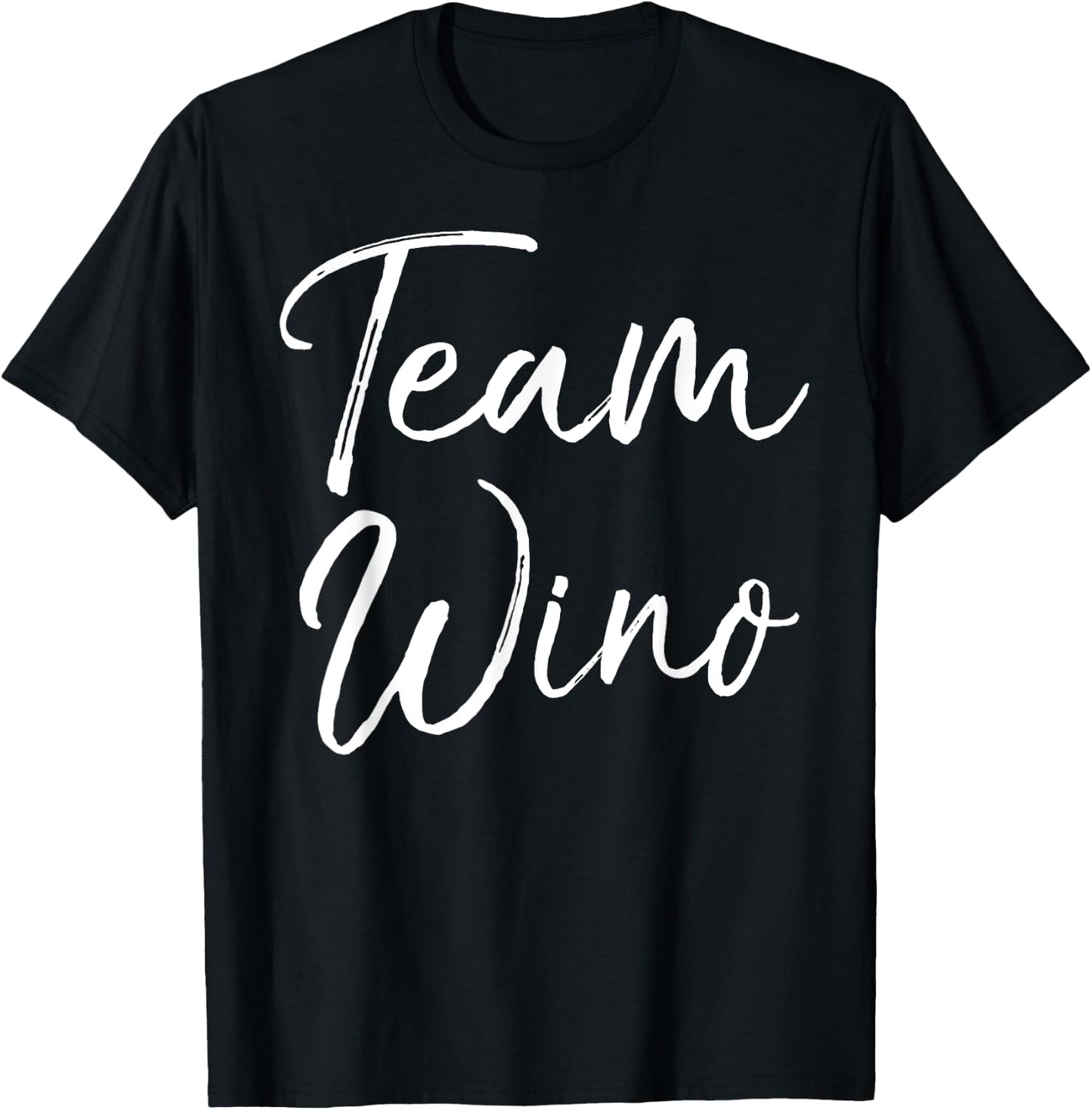 Funny Matching Wine Club Gifts Cute Joke Team Wino T-Shirt - T-Shirt | Black
