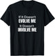 If It Doesn't Evolve Me It Doesn't Involve Me - Zen Buddha T-Shirt - T-Shirt | Black