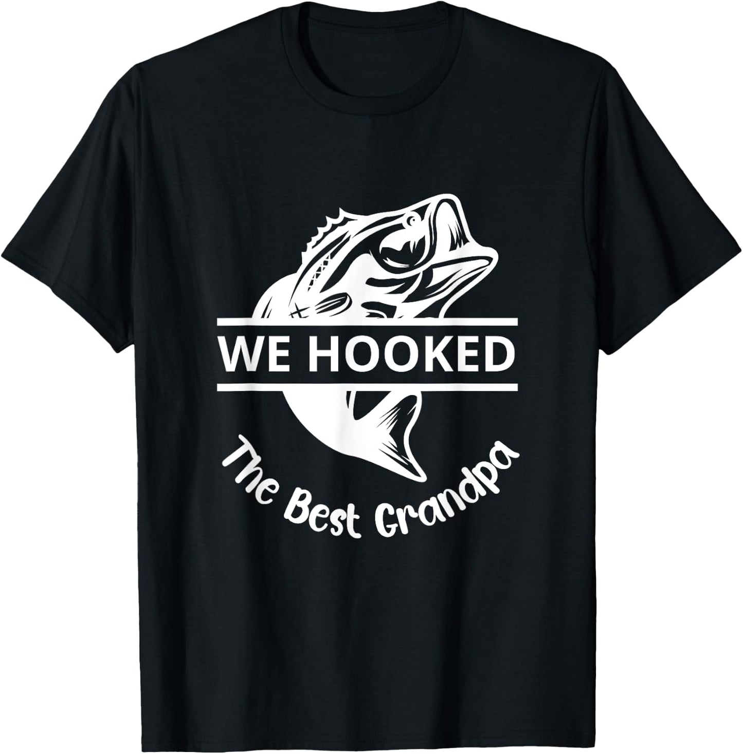 We Hooked The Best Papa Fishing Grandpa Lover T-Shirt - T-Shirt | Black