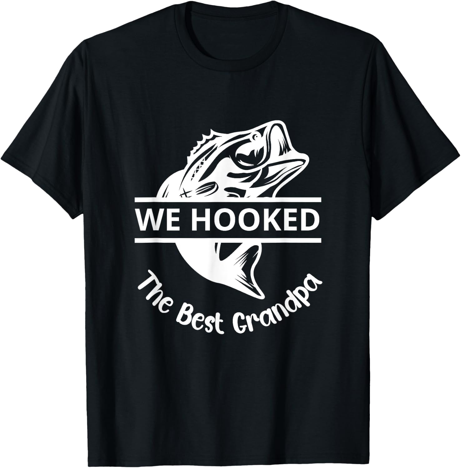 We Hooked The Best Papa Fishing Grandpa Lover T-Shirt - T-Shirt | Black