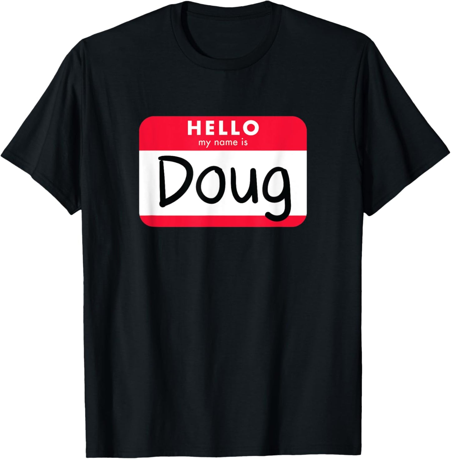 Hello, My Name is Doug - Jumbo Name Tag T-Shirt - T-Shirt | Black