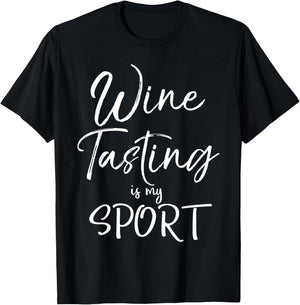 Wine Lover Gift Funny Wine Quote Wine Tasting is My Sport T-Shirt - T-Shirt | Black