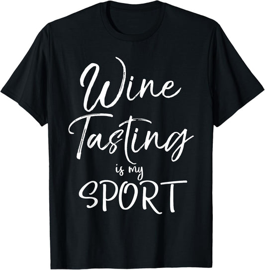 Wine Lover Gift Funny Wine Quote Wine Tasting is My Sport T-Shirt - T-Shirt | Black