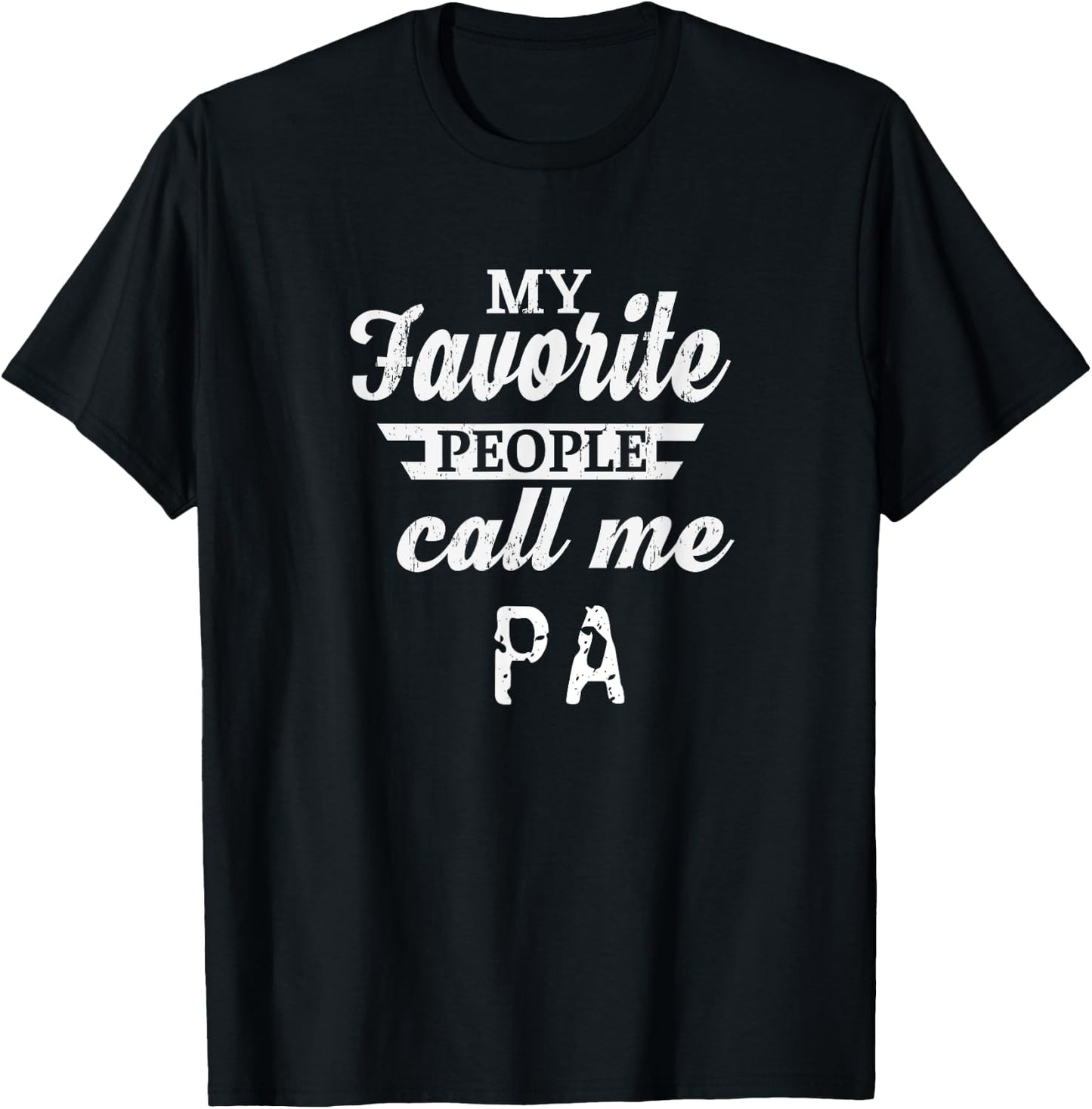 My Favorite People Call Me Pa Grandpa T-Shirt - T-Shirt | Black