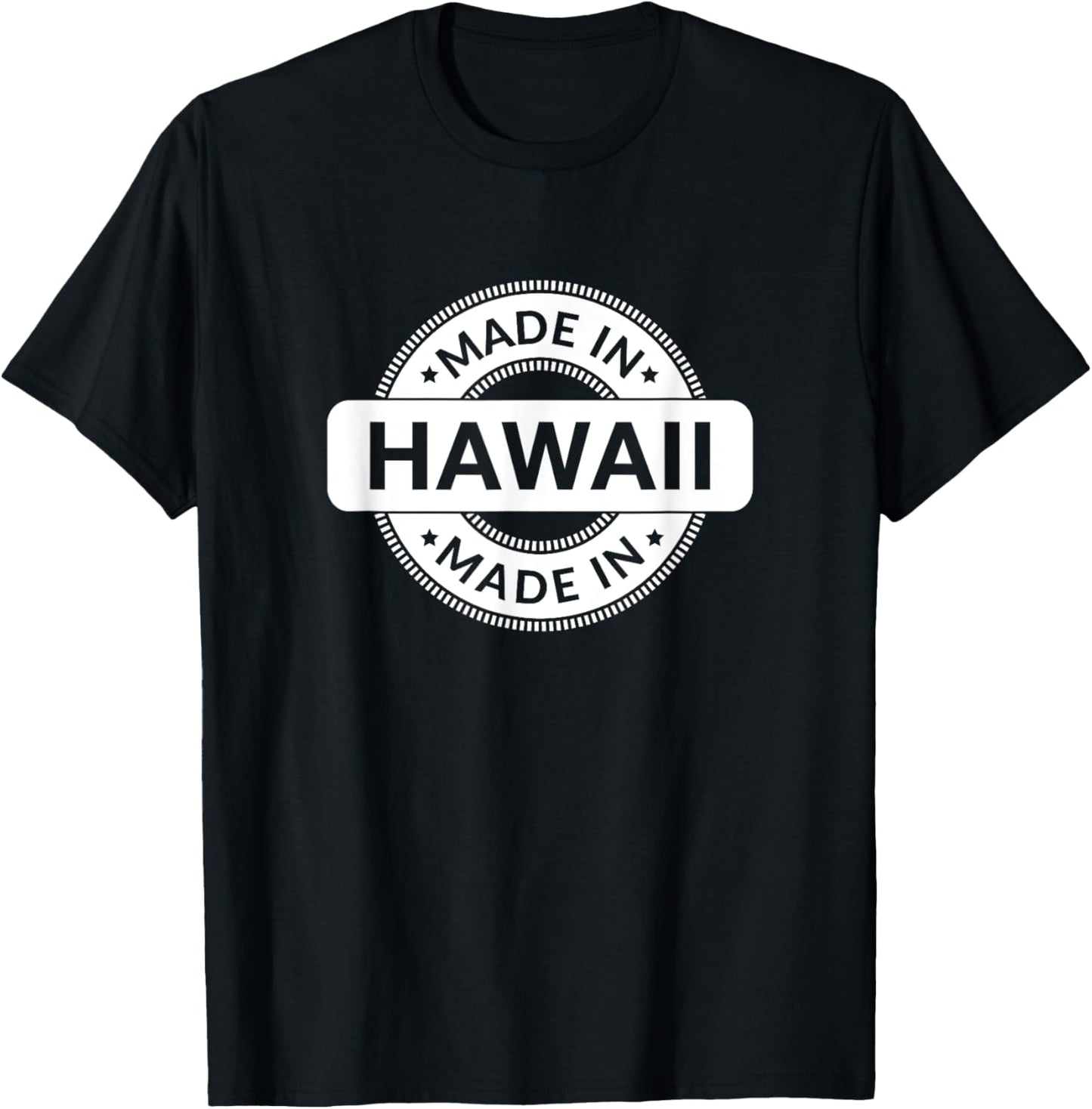 Hawaii Home - Made in Hawaii - Funny Label - Classic T-Shirt - T-Shirt | Black