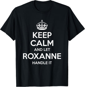 ROXANNE Keep Calm Personalized Name Funny Birthday Gift T-Shirt - T-Shirt | Black