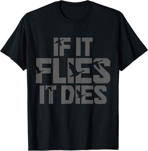 If It Flies It Dies Duck Hunting Funny Vintage Duck Hunter