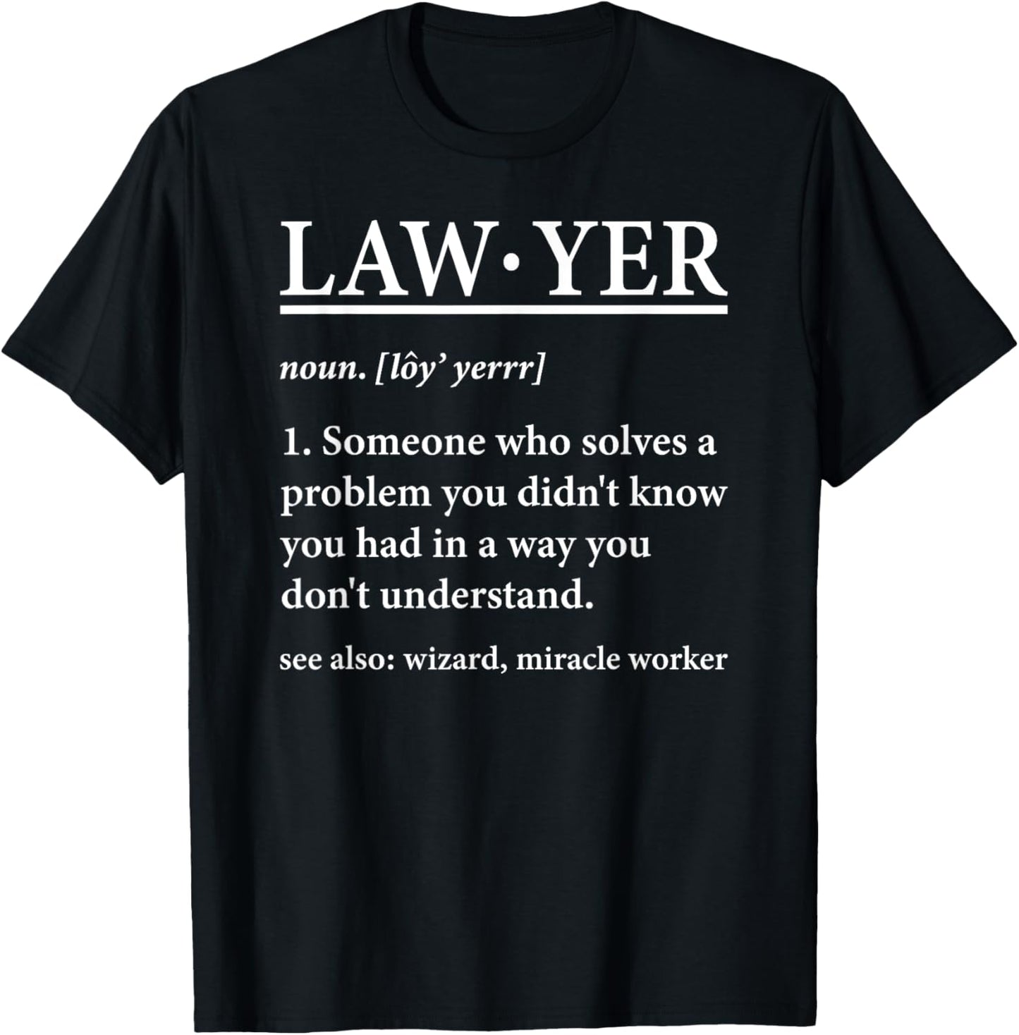 Lawyer Definition Attorney Law School Law Student Lawyers T-Shirt - T-Shirt | Black