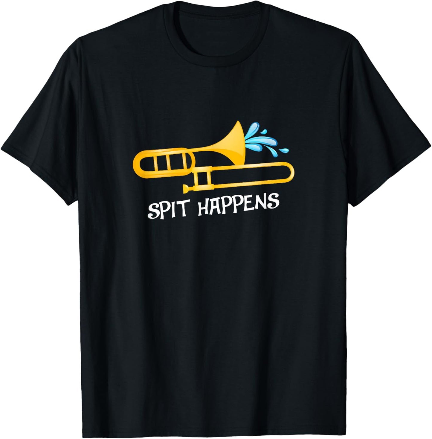 Funny Spit Happens Trombone Player Band Gift Accessories T-Shirt - T-Shirt | Black