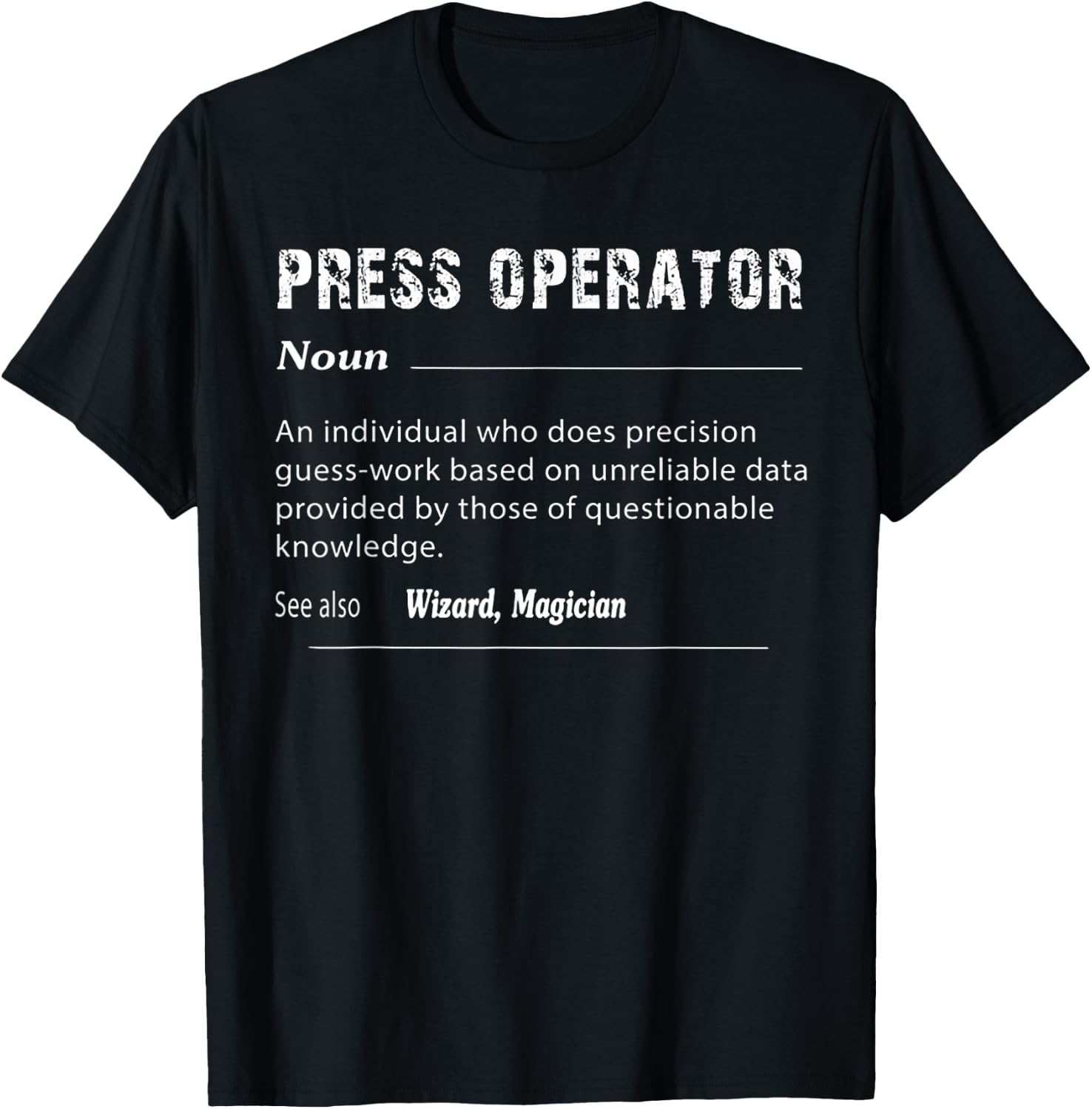 Press Operator Definition T-Shirt - T-Shirt | Black