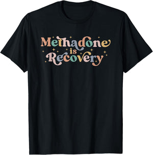 Methadone Is Recovery Funny Apparel T-Shirt - T-Shirt | Black