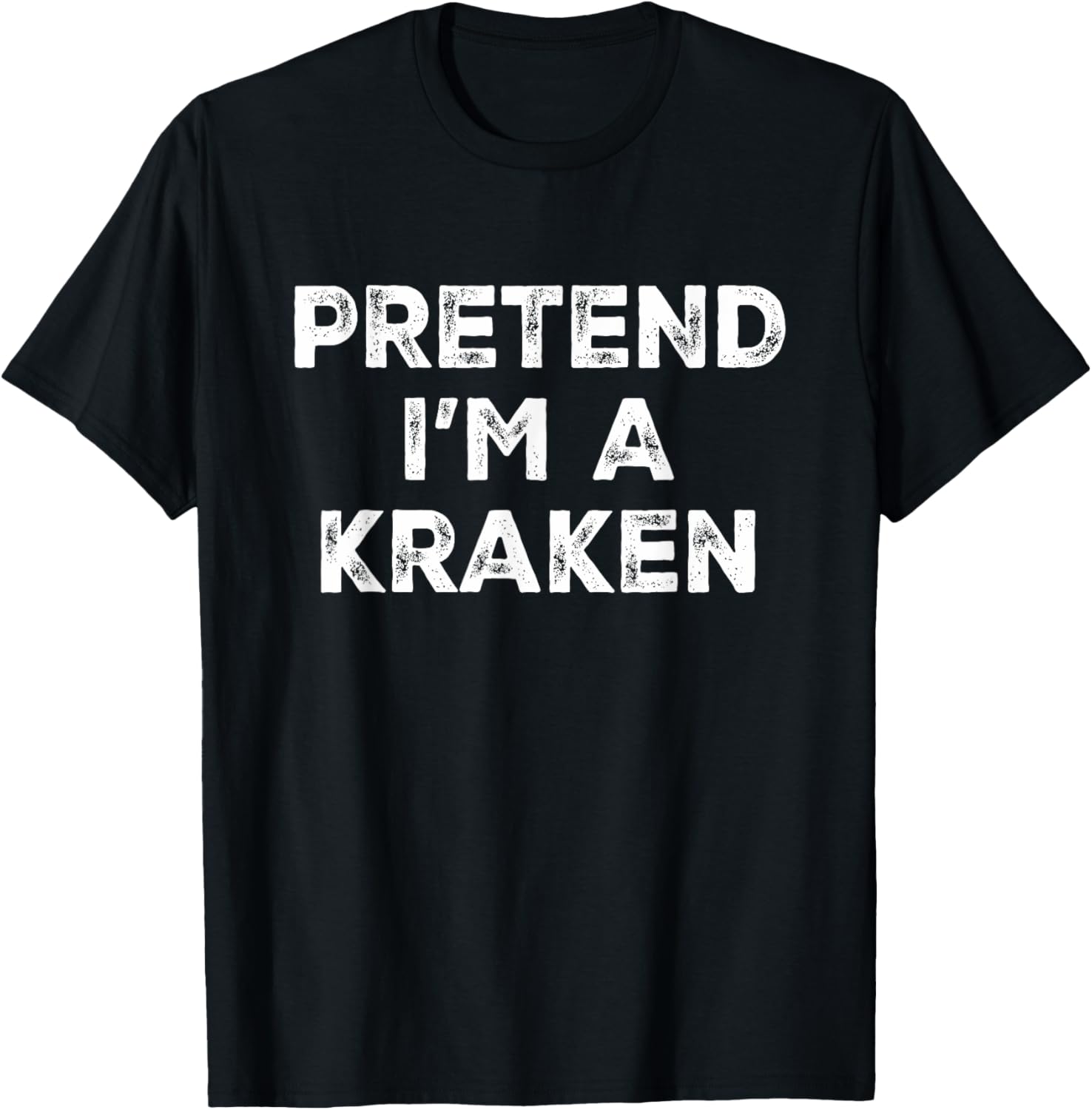 Pretend I'm A Kraken Lazy Halloween Costume T-Shirt - T-Shirt | Black