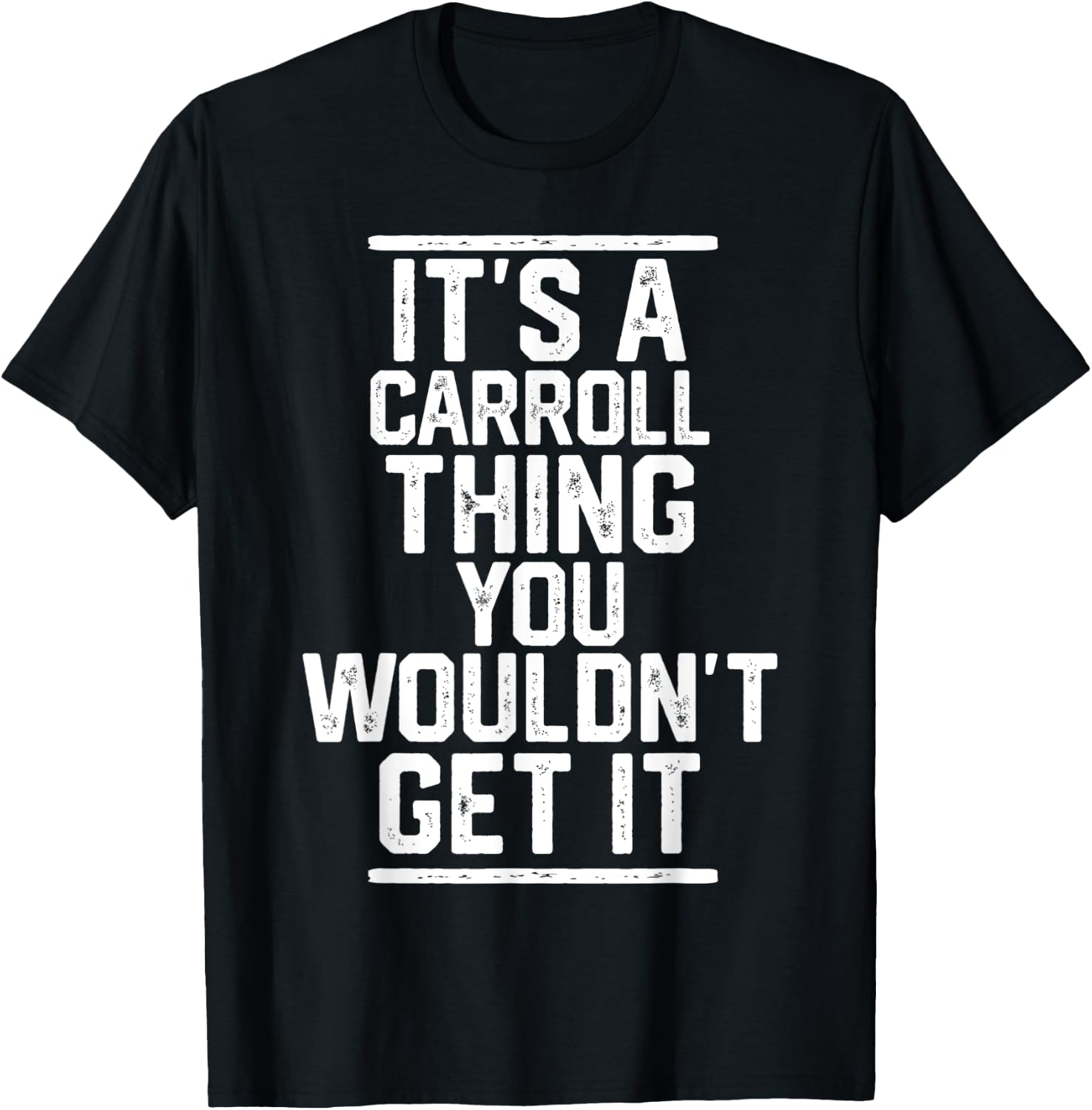 It's a Carroll Thing You Wouldn't Get It - Family Last Name T-Shirt - T-Shirt | Black