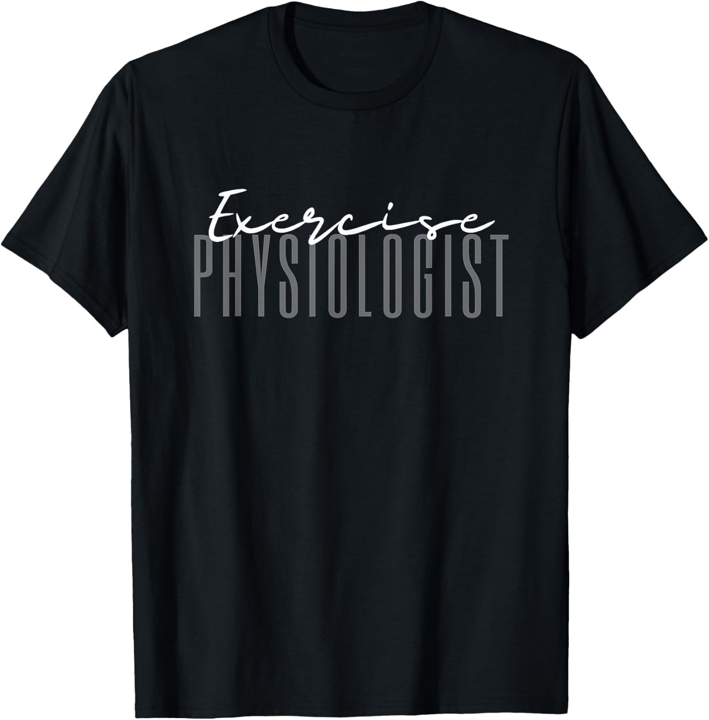 Exercise Physiologist Exercise Physiology Physical Therapy T-Shirt - T-Shirt | Black